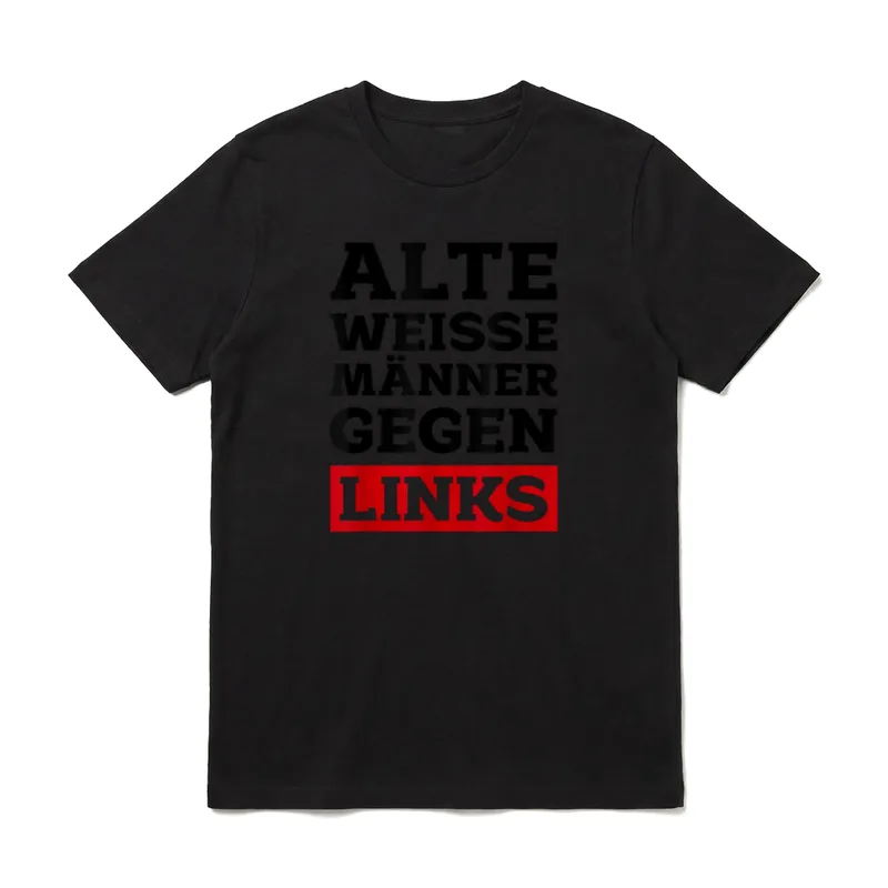Opas Anti Grüne Alte T-Shirt – Schriftzug Alte weisse Männer gegen Links in Schwarz und Rot – Klassisches T-Shirt in Schwarz