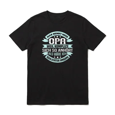 Man nennt mich Opa weil T-Shirt – Klassisches T-Shirt in Schwarz