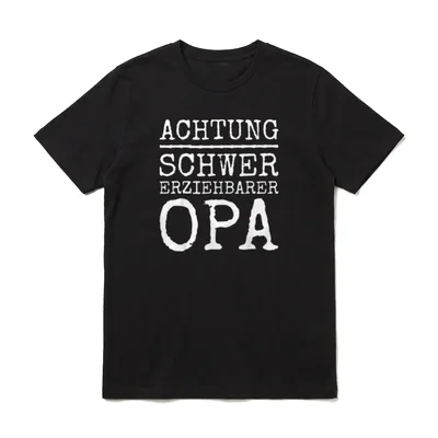 Schwer Erziehbarer Opa T-Shirt – Klassisches T-Shirt in Schwarz
