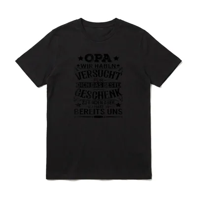 Opa Wir Haben Versucht T-Shirt – Klassisches T-Shirt in Schwarz
