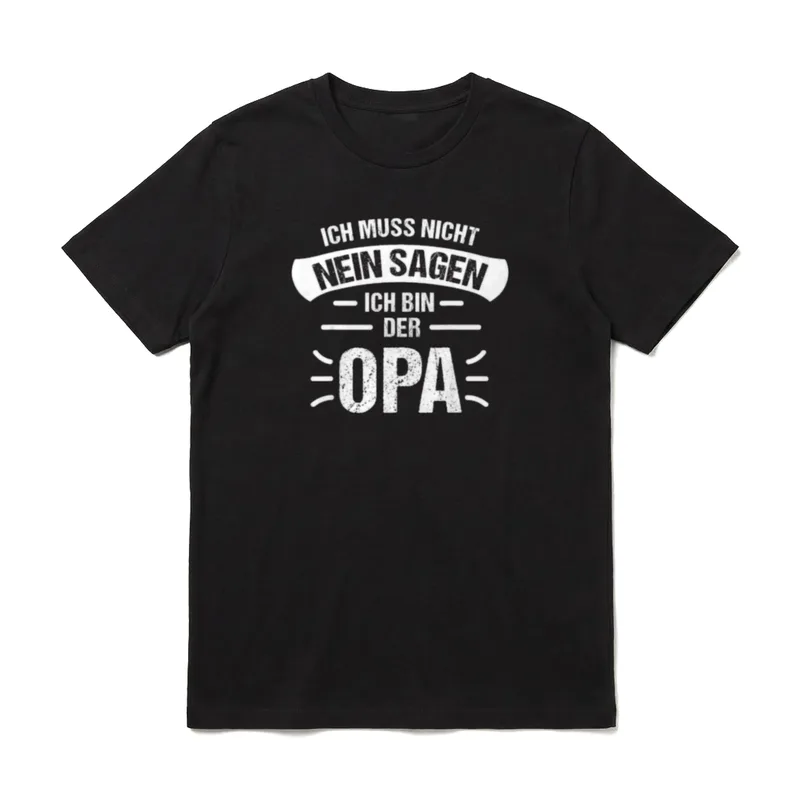 Opa Ich Muss Nicht Nein Sagen T-Shirt – Klassisches T-Shirt in Schwarz