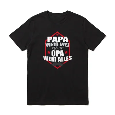Papa weiß viel aber Opa T-Shirt – Klassisches T-Shirt in Schwarz