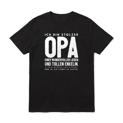 Opa Geburtstag Opa Spruch T-Shirt – Schriftzug „Ich bin stolzer Opa“ mit Enkelin-Spruch – Klassisches T-Shirt in Schwarz