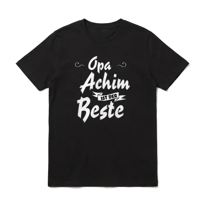 Opa Achim ist T-Shirt – Klassisches T-Shirt in Schwarz