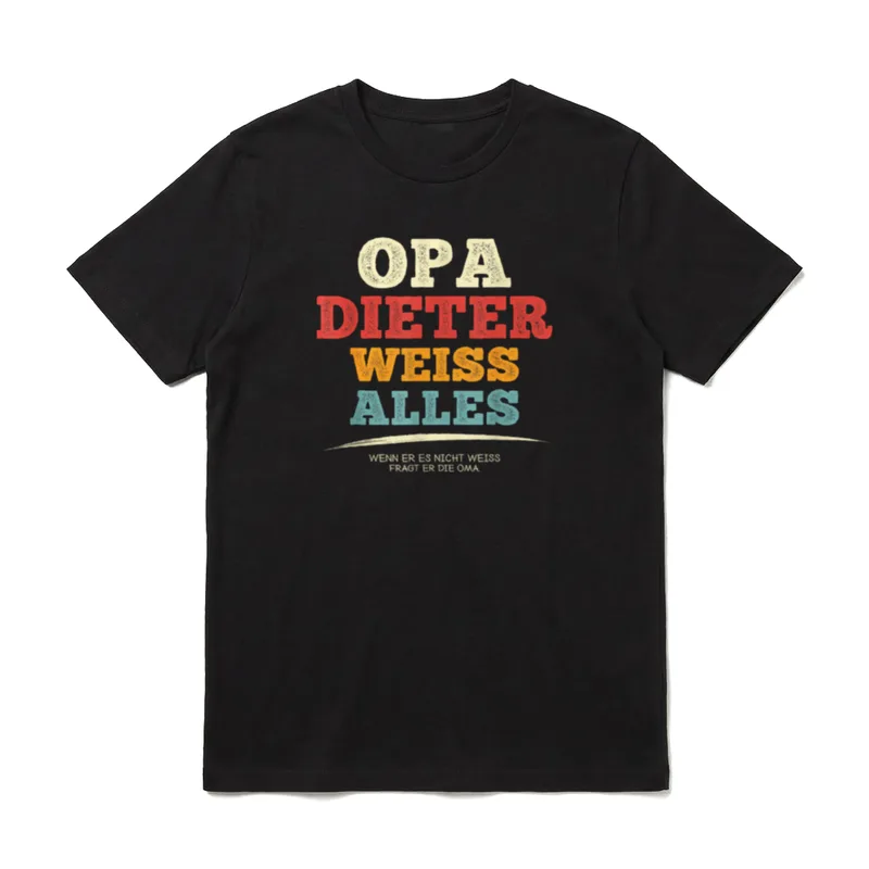 Bester Opa Dieter Weiss T-Shirt – Opa Dieter weiss alles - wenn nicht, fragt er die Oma – Klassisches T-Shirt in Schwarz