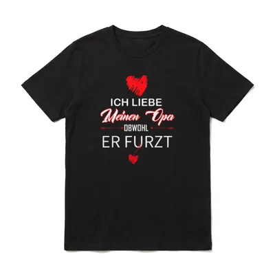 Humor Großvater Ich Liebe T-Shirt – Spruch „Ich liebe meinen Opa obwohl er furzt“ mit Herzen – Klassisches T-Shirt in Schwarz