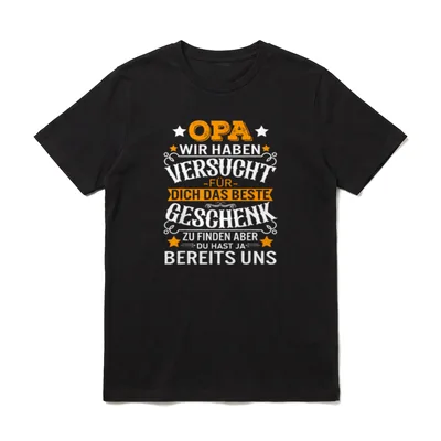 Opa Wir Haben Versucht T-Shirt – Klassisches T-Shirt in Schwarz