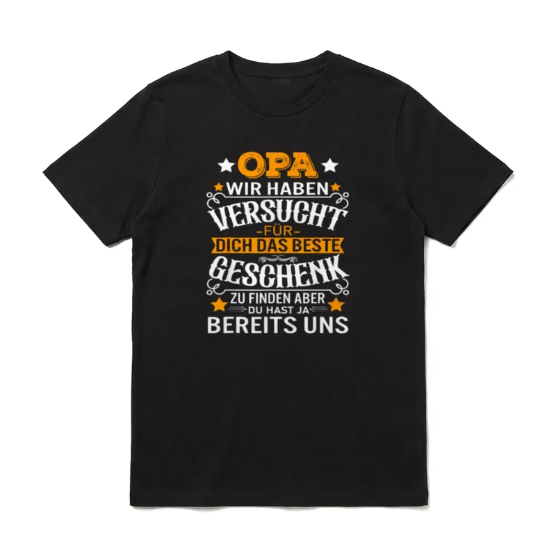 Opa Wir Haben Versucht T-Shirt – Klassisches T-Shirt in Schwarz