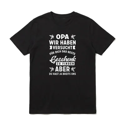 Opa wir haben versucht T-Shirt – Klassisches T-Shirt in Schwarz