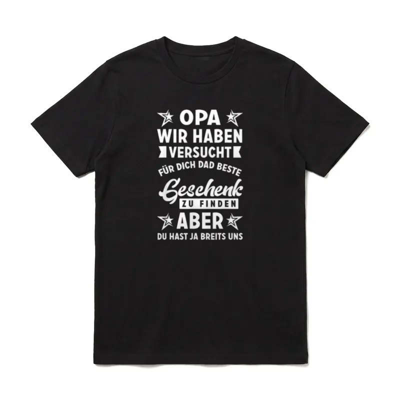 Opa wir haben versucht T-Shirt – Klassisches T-Shirt in Schwarz