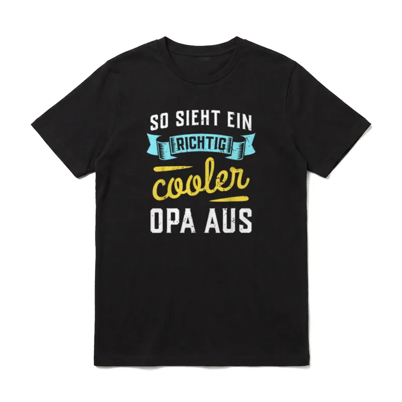 So sieht ein richtig T-Shirt – Schriftzug „So sieht ein richtig cooler Opa aus“ – Klassisches T-Shirt in Schwarz