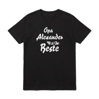 Opa Alexander ist T-Shirt – Opa Alexander ist der Beste weißer Schriftzug auf dunklem Grund – Klassisches T-Shirt in Schwarz