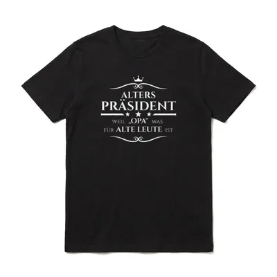 Alterspräsident weil Opa was T-Shirt – Klassisches T-Shirt in Schwarz