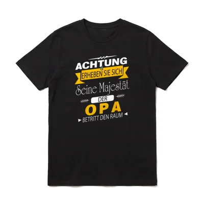 Seine Majestät Der Opa Betritt T-Shirt – Achtung Opa betritt Raum gelbes Banner Schriftzug – Klassisches T-Shirt in Schwarz