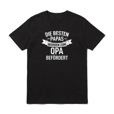 Die besten Papas werden T-Shirt – Schriftzug: Die besten Papas werden zum Opa befördert – Klassisches T-Shirt in Schwarz
