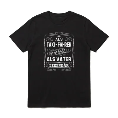 Als Taxi Fahrer erfolgreich T-Shirt – Klassisches T-Shirt in Schwarz