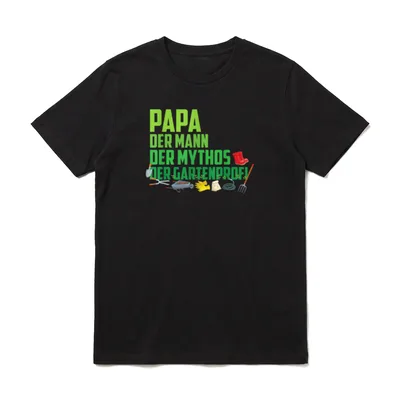 Papa Mann Mythos Gartenprofi T-Shirt – Klassisches T-Shirt in Schwarz