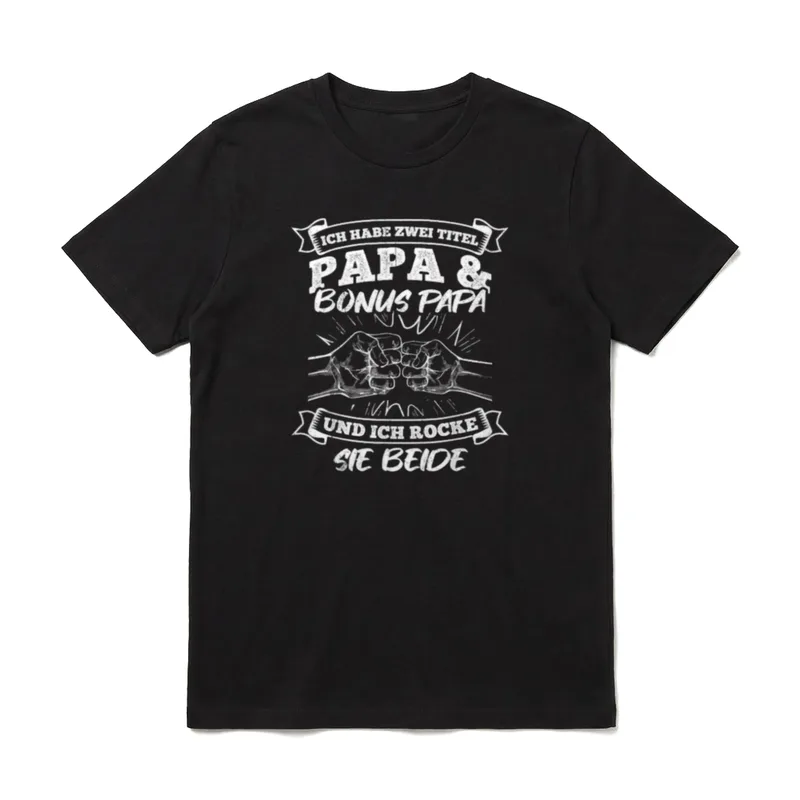 Ich Habe Zwei Titel T-Shirt – Faustgruß mit Spruch über Papa und Bonus Papa – Klassisches T-Shirt in Schwarz