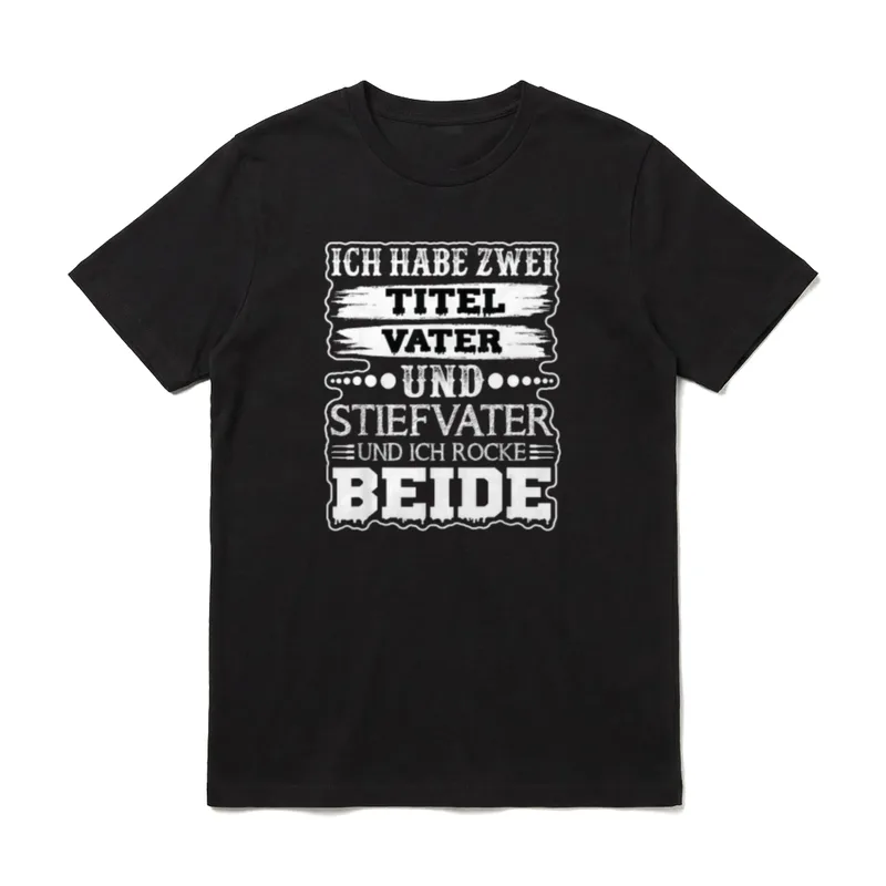 Ich habe zwei Titel Vater T-Shirt – Klassisches T-Shirt in Schwarz
