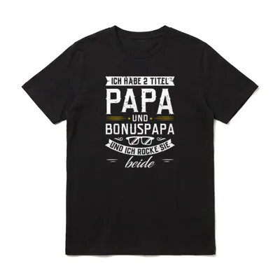 Ich habe zwei Titel T-Shirt – Ich habe 2 Titel Papa und Bonuspapa, ich rocke sie beide – Klassisches T-Shirt in Schwarz