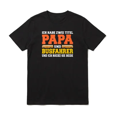 Ich Habe Zwei Titel T-Shirt – Spruch Papa und Busfahrer mit zwei orangen Bussen – Klassisches T-Shirt in Schwarz