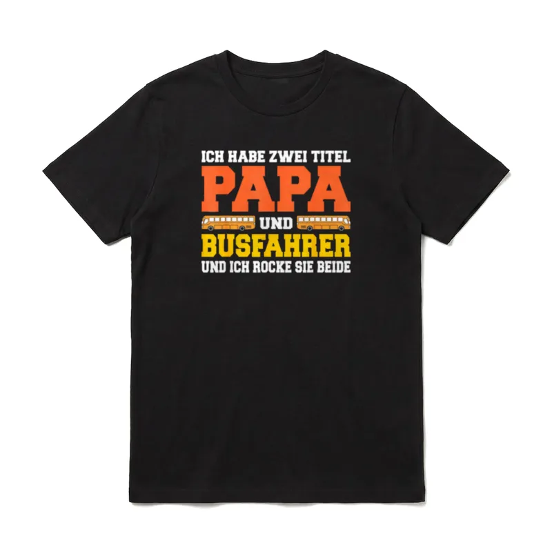 Ich Habe Zwei Titel T-Shirt – Spruch Papa und Busfahrer mit zwei orangen Bussen – Klassisches T-Shirt in Schwarz