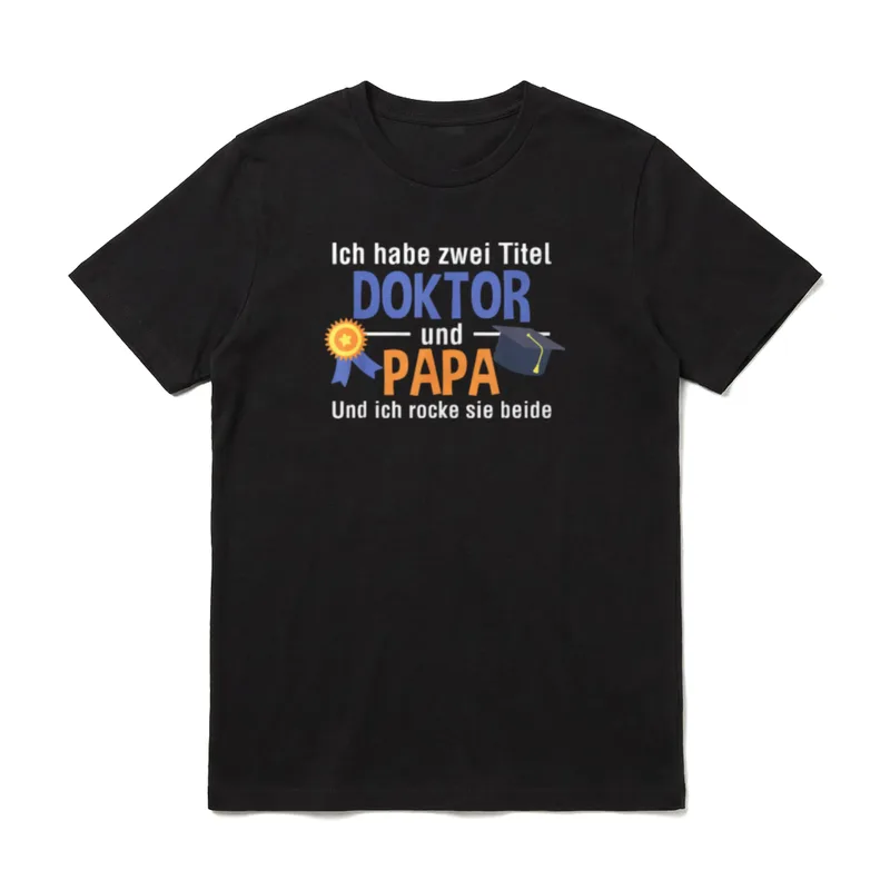 Ich habe zwei Titel Doktor T-Shirt – Klassisches T-Shirt in Schwarz