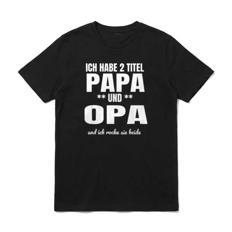 Ich habe zwei Titel T-Shirt – Ich habe 2 Titel Papa und Opa und ich rocke sie beide – Klassisches T-Shirt in Schwarz
