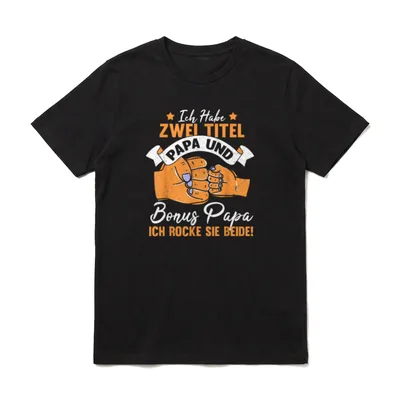 Ich habe zwei Titel T-Shirt – Faustgruß zweier Hände, Schriftzug Papa und Bonus Papa – Klassisches T-Shirt in Schwarz