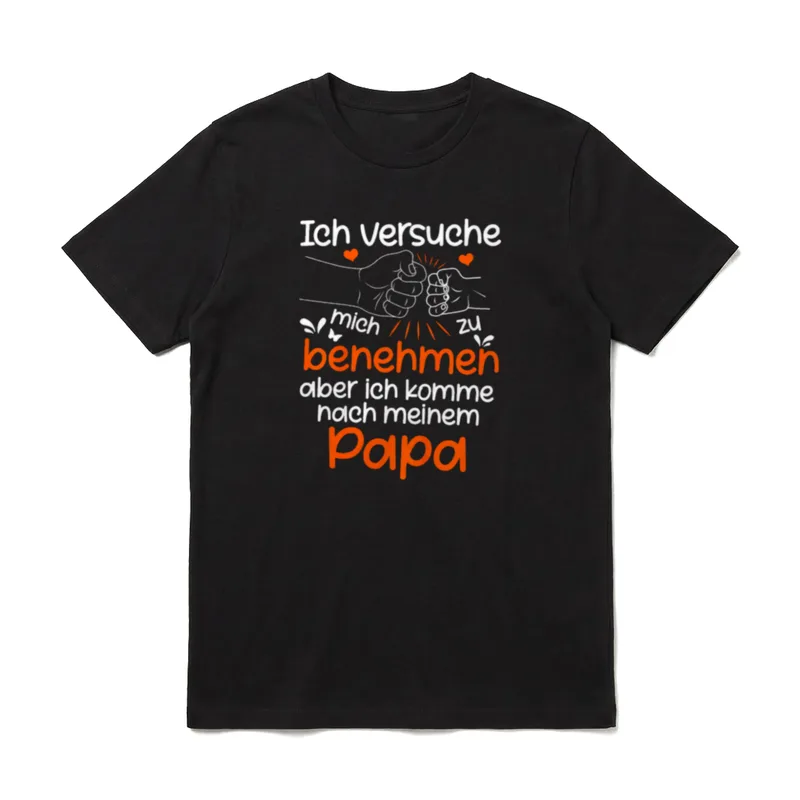 Ich versuche mich zu benehmen T-Shirt – Faustgruß, Herzen, Spruch über Papa als Vorbild – Klassisches T-Shirt in Schwarz