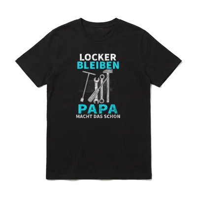 Locker Bleiben Papa Macht T-Shirt – Klassisches T-Shirt in Schwarz