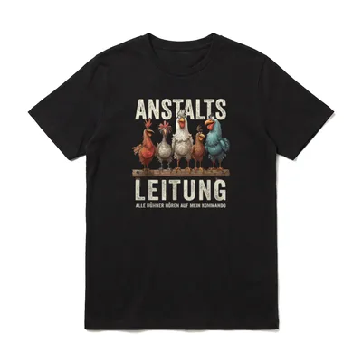 Anstaltsleitung Chicken Daddy Mom T-Shirt – Klassisches T-Shirt in Schwarz