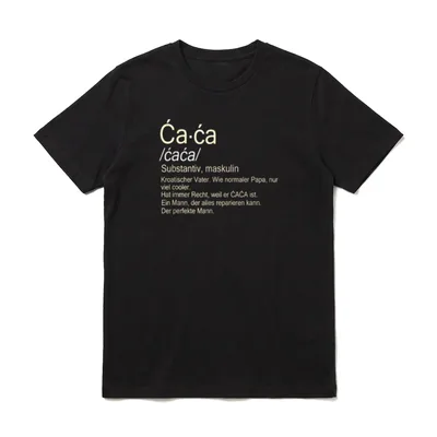 Caca Tata Kroatischer Vater T-Shirt – Klassisches T-Shirt in Schwarz