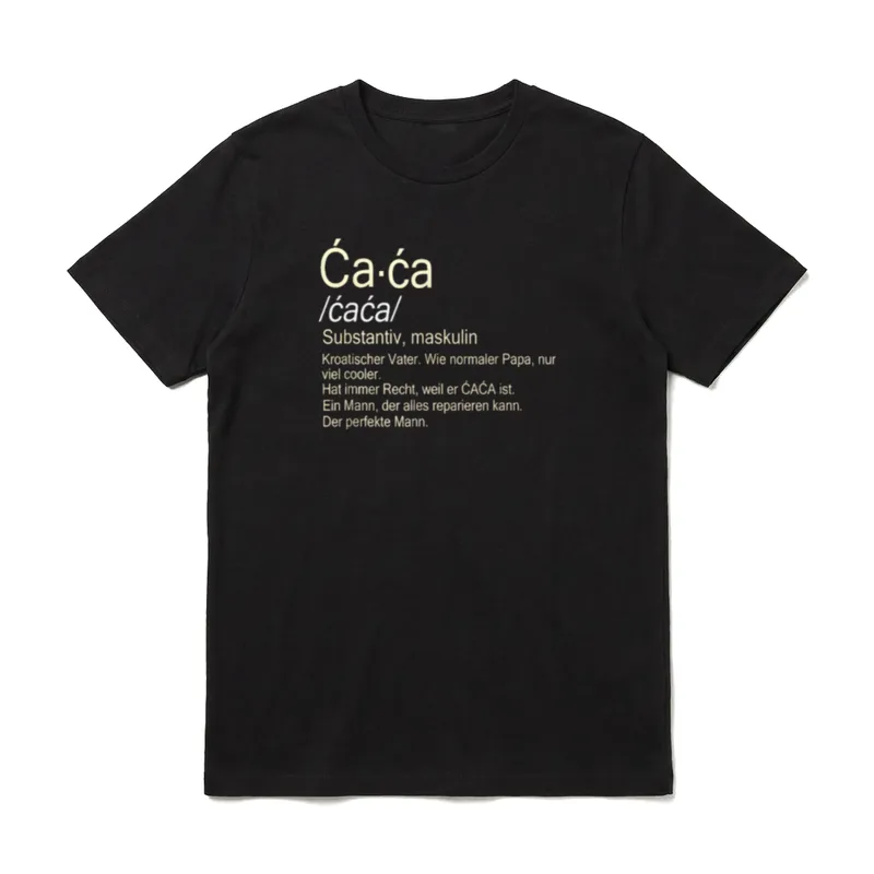 Caca Tata Kroatischer Vater T-Shirt – Klassisches T-Shirt in Schwarz