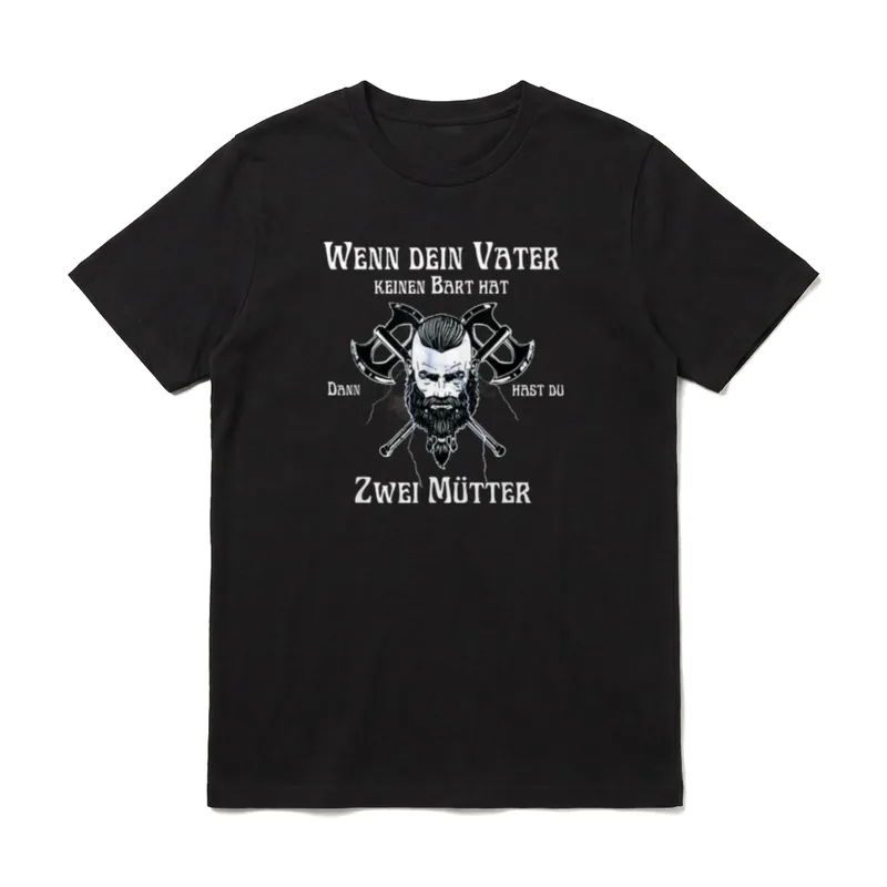 wenn dein vater keinen T-Shirt – Viking-Kopf mit Bart und zwei Axt-Headern sowie Text – Klassisches T-Shirt in Schwarz
