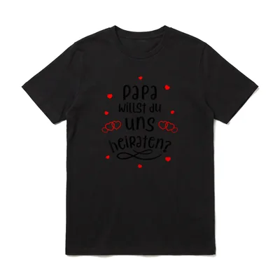 Papa willst du uns T-Shirt – Klassisches T-Shirt in Schwarz