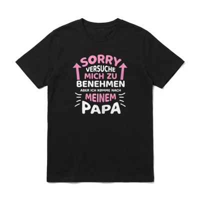 Sorry Ich versuche mich T-Shirt – Pink-weißer Schriftzug mit Pfeilen und dem Wort Papa – Klassisches T-Shirt in Schwarz