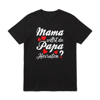 Mama willst du Papa T-Shirt – Mama willst du Papa Heiraten Text mit roten Herzen – Klassisches T-Shirt in Schwarz