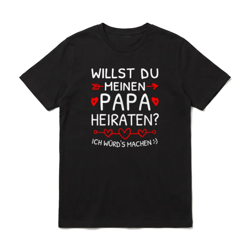 Willst Du Meinen Papa Papa Sprüche & Geschenke T-Shirt – Klassisches T-Shirt in Schwarz