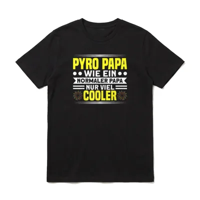 Pyro Papa Wie Normal T-Shirt – Klassisches T-Shirt in Schwarz