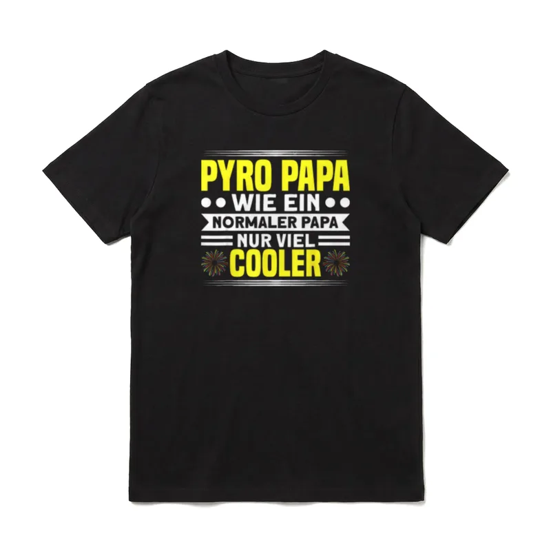 Pyro Papa Wie Normal T-Shirt – Klassisches T-Shirt in Schwarz