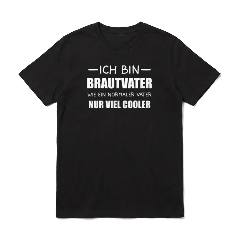 Brautvater Braut Vater Hochzeit T-Shirt – Aufdruck ICH BIN BRAUTVATER NUR VIEL COOLER – Klassisches T-Shirt in Schwarz