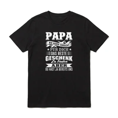 Papa Wir Haben Versucht T-Shirt – Klassisches T-Shirt in Schwarz