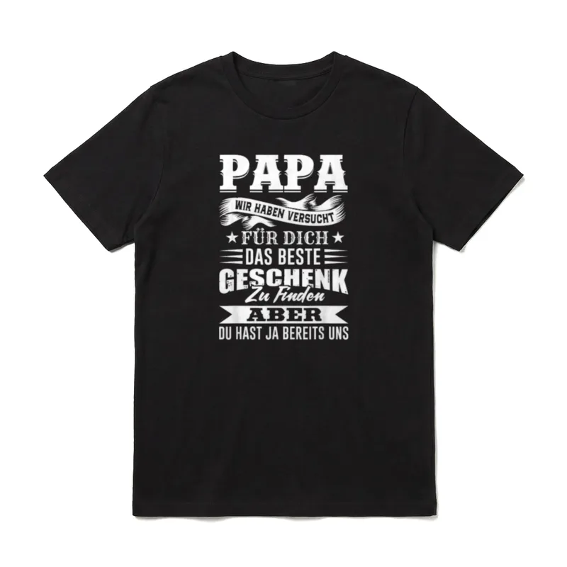 Papa Wir Haben Versucht T-Shirt – Klassisches T-Shirt in Schwarz