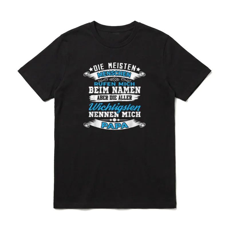 Die meisten Menschen rufen mich T-Shirt – Klassisches T-Shirt in Schwarz