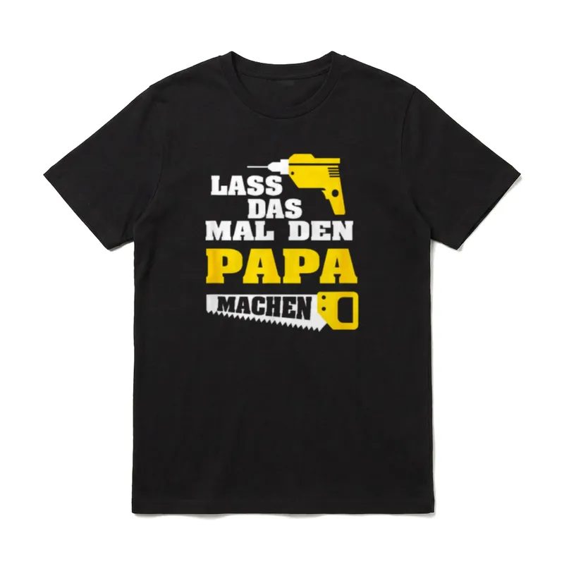 Lass das mal T-Shirt – Gelber Bohrer und Säge um den Text Lass das mal den Papa machen – Klassisches T-Shirt in Schwarz