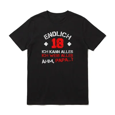 Endlich 18 Ich kann T-Shirt – Roter Aufdruck Endlich 18 mit weißer Schrift und Papa-Frage – Klassisches T-Shirt in Schwarz
