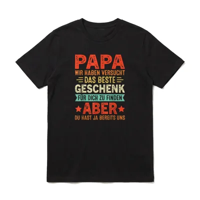 Papa Wir Haben Versucht T-Shirt – Klassisches T-Shirt in Schwarz