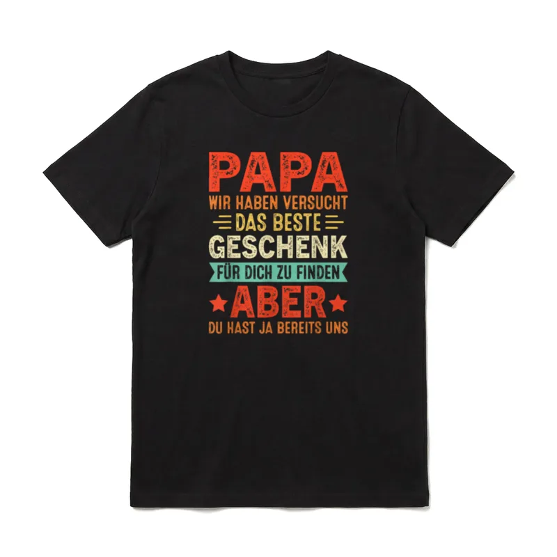 Papa Wir Haben Versucht T-Shirt – Klassisches T-Shirt in Schwarz