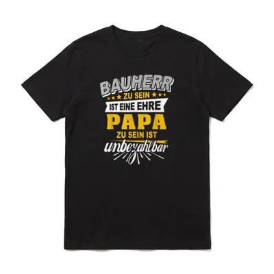 Bauherr Papa Spruch Baustelle T-Shirt – Baustelle Ehre Papa unbezahlbar Typografie – Klassisches T-Shirt in Schwarz
